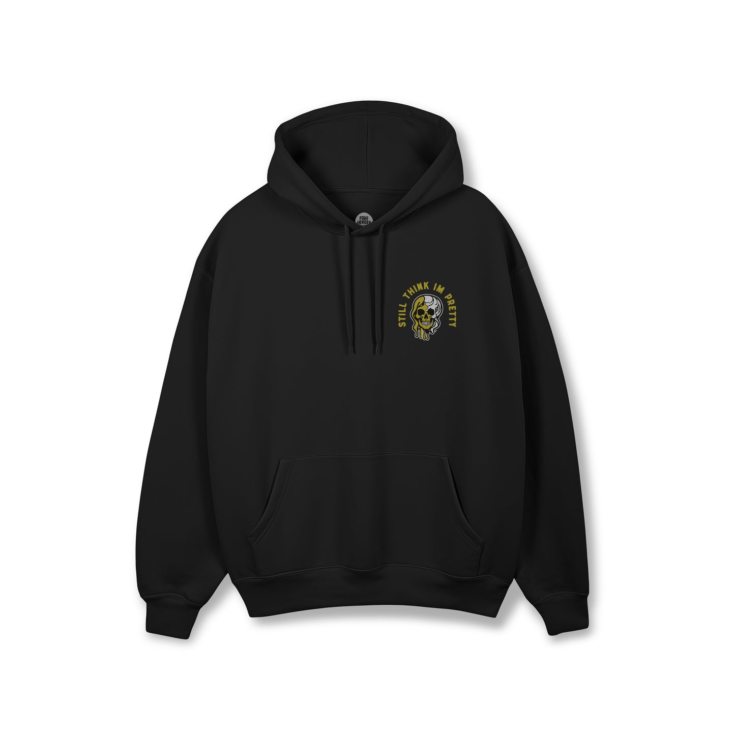 STILL THINK IM PRETTY HOODY